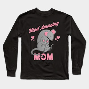 The most amazing mom in the world Long Sleeve T-Shirt